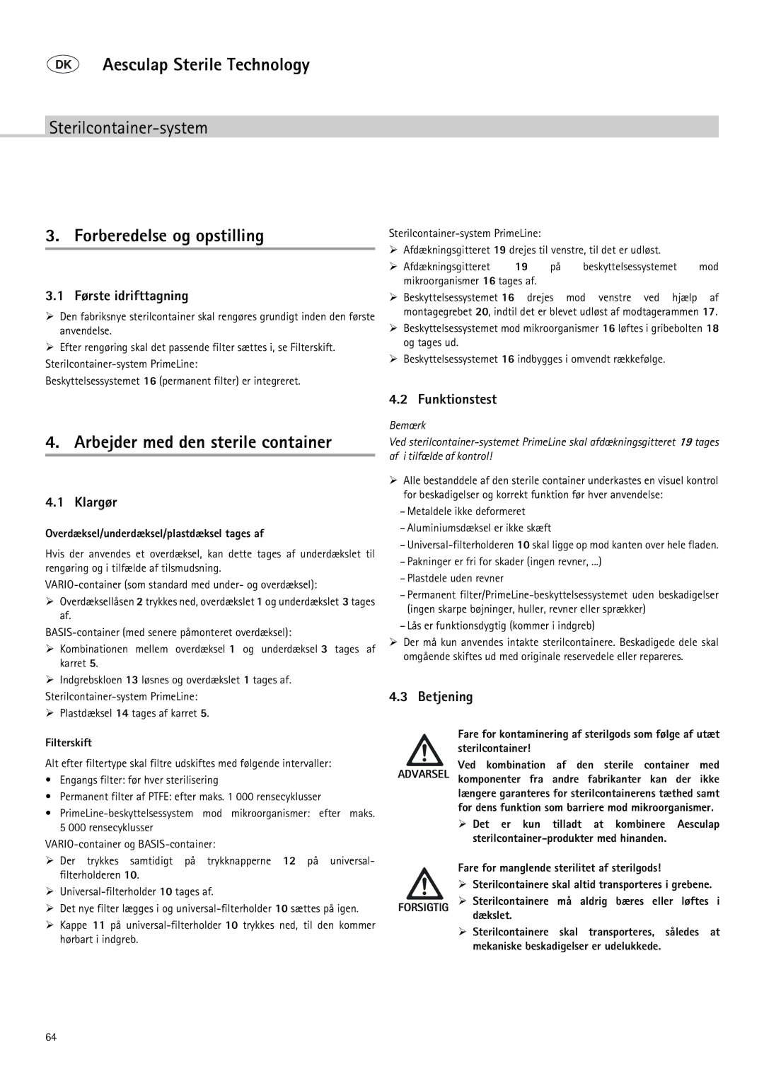 Braun 9-Jul manual Forberedelse og opstilling, Arbejder med den sterile container 