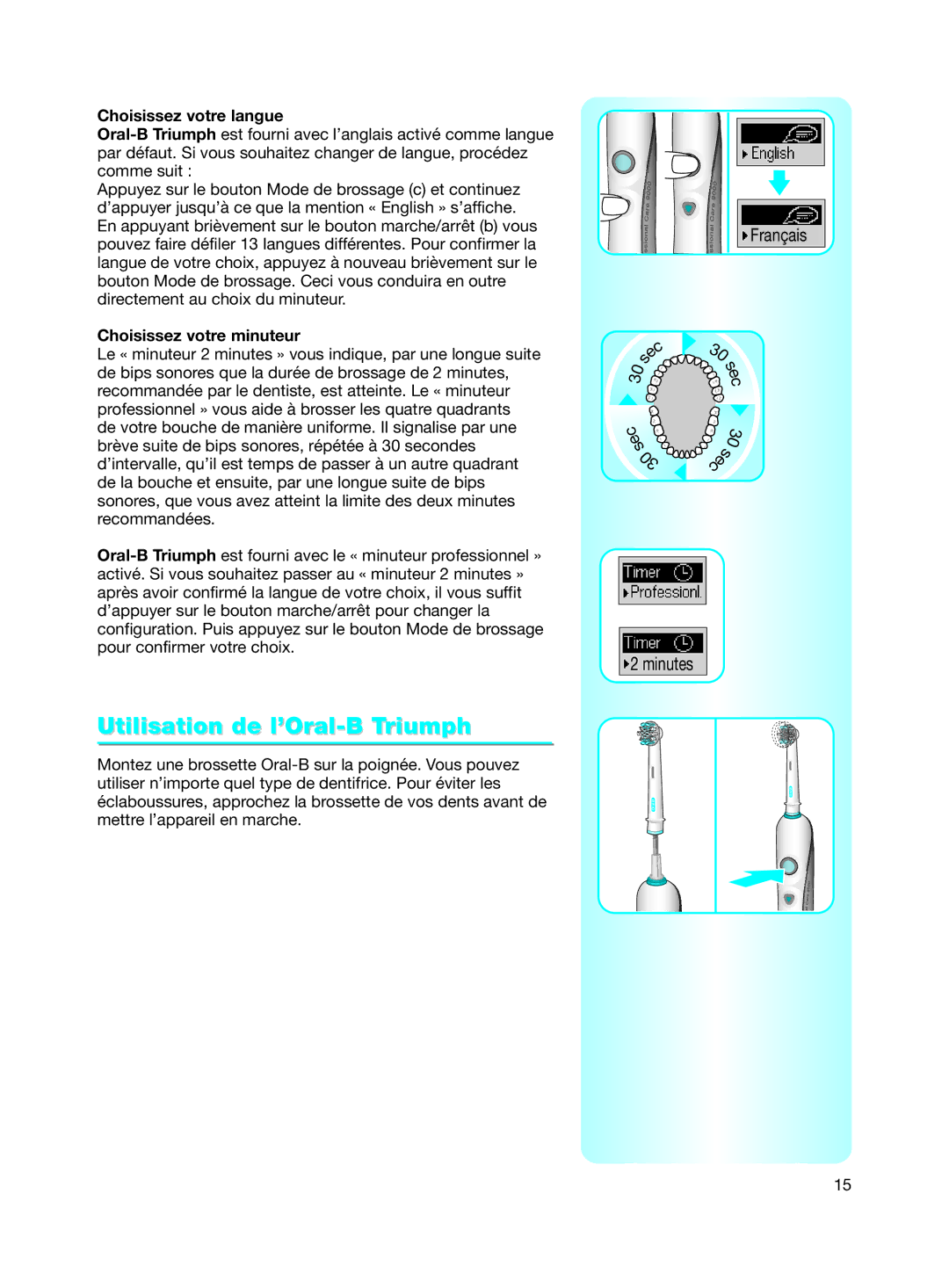 Braun 9500 manual Utilisation de l’Oral-B Triumph, Choisissez votre langue, Choisissez votre minuteur 