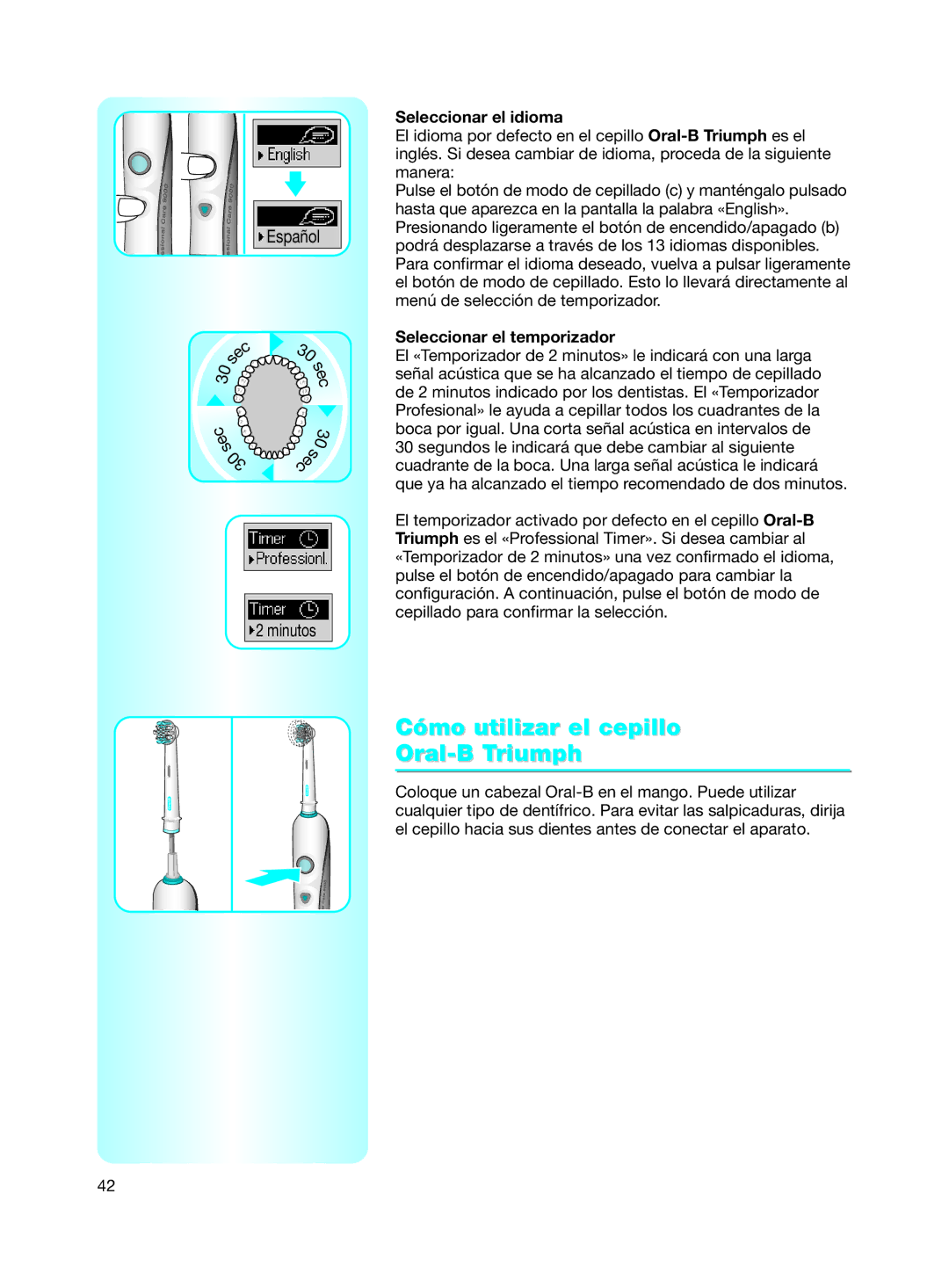 Braun 9500 manual Cómo utilizar el cepillo Oral-B Triumph, Seleccionar el idioma, Seleccionar el temporizador 