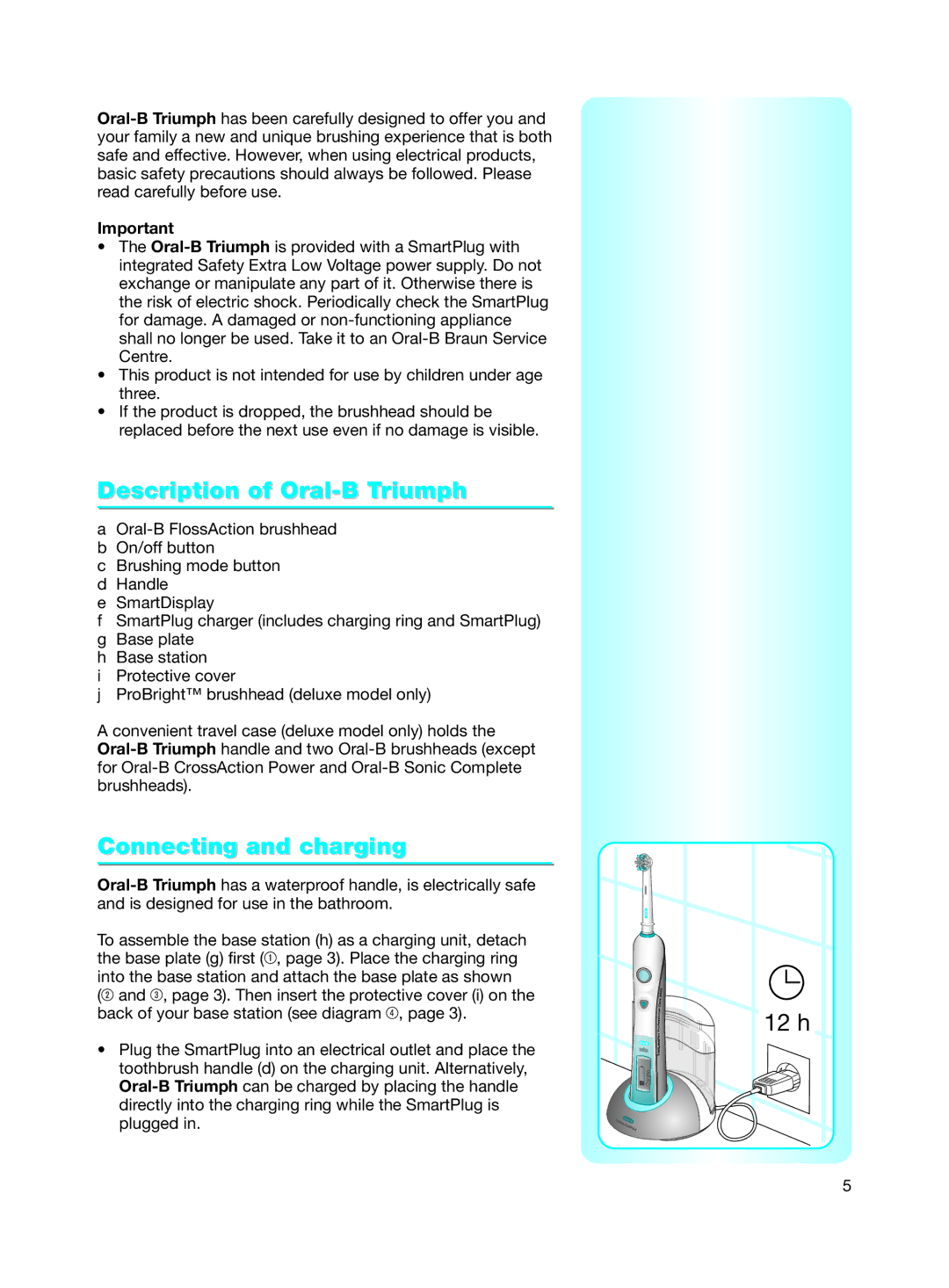 Braun 9500 manual Description of Oral-B Triumph, Connecting and charging 