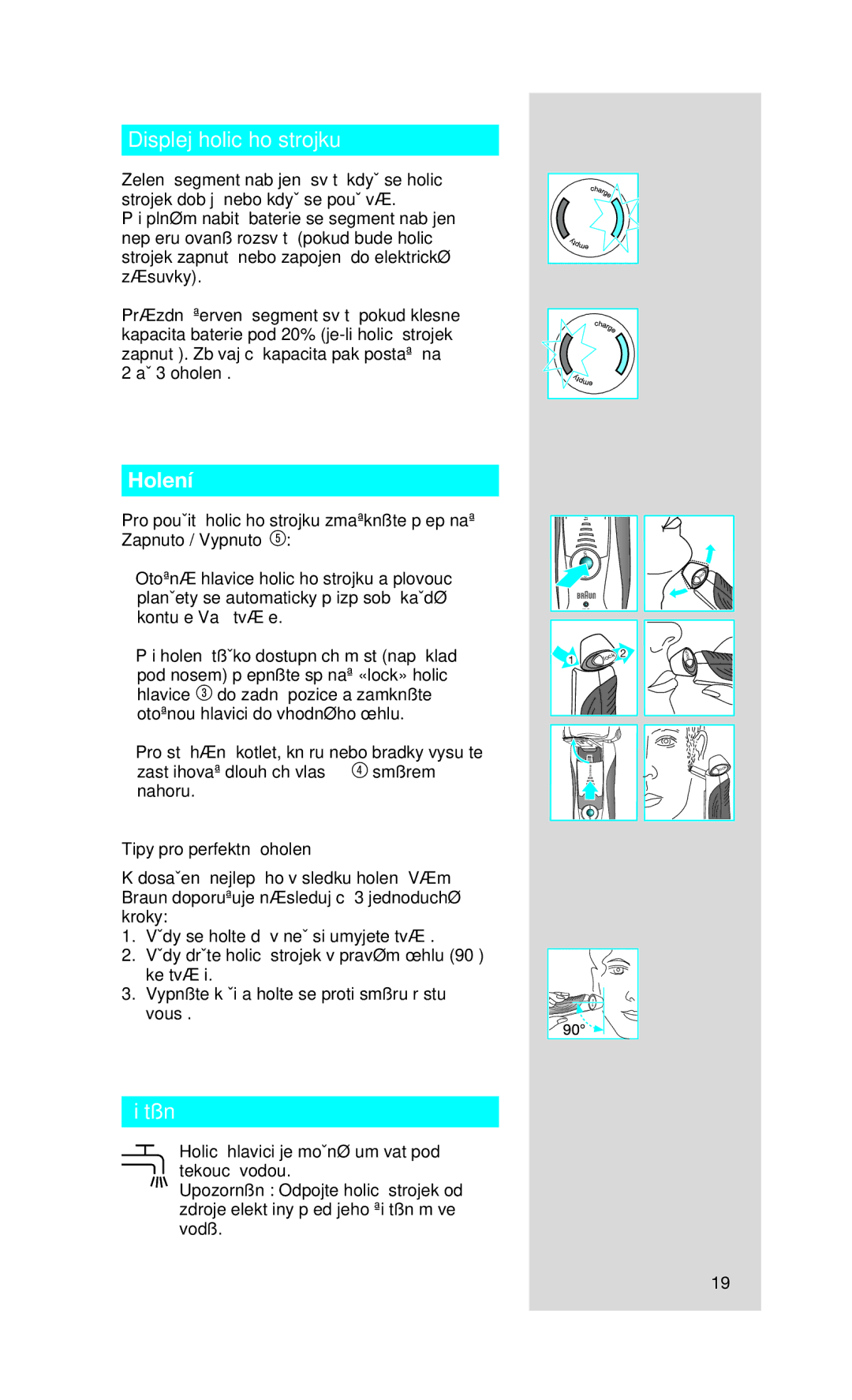 Braun 9565 manual Displej holicího strojku, Holení, Âi‰tûní, Tipy pro perfektní oholení 