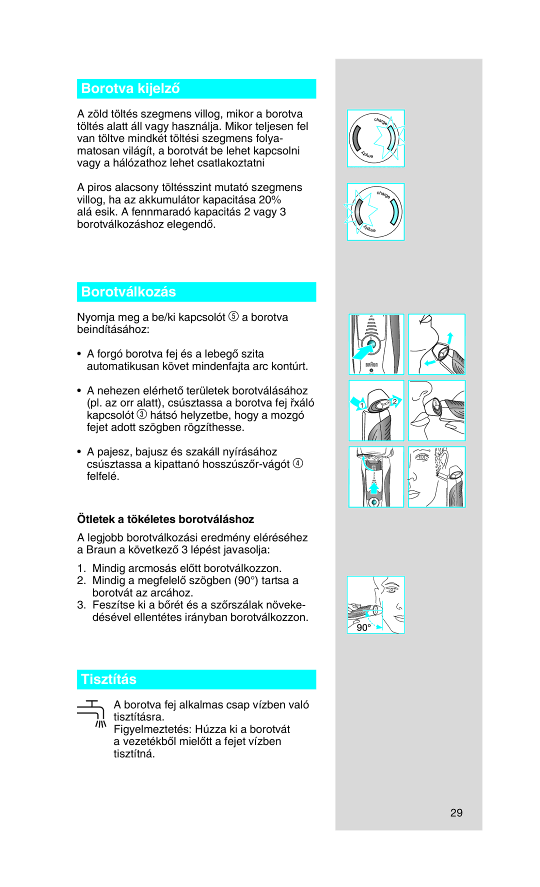 Braun 9565 manual Borotva kijelzŒ, Borotválkozás, Tisztítás, Ötletek a tökéletes borotváláshoz 