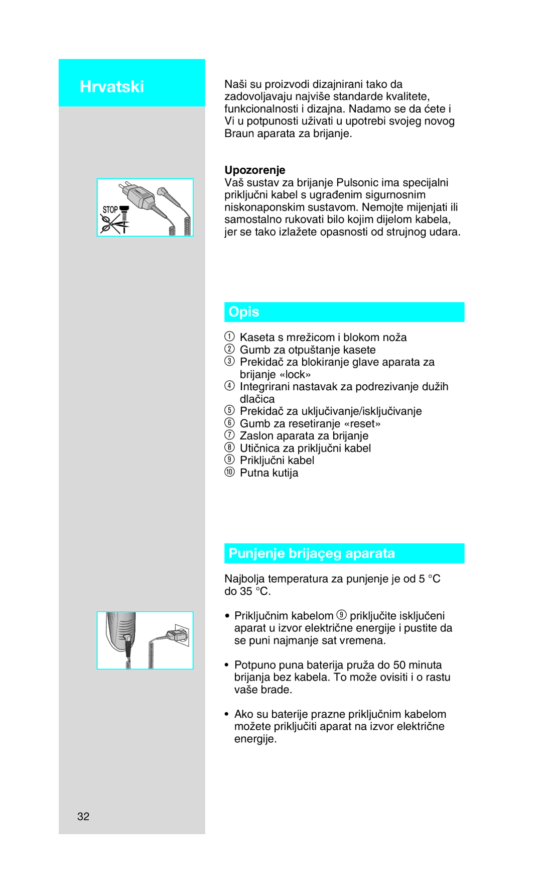 Braun 9565 manual Hrvatski, Opis, Punjenje brijaçeg aparata, Upozorenje 