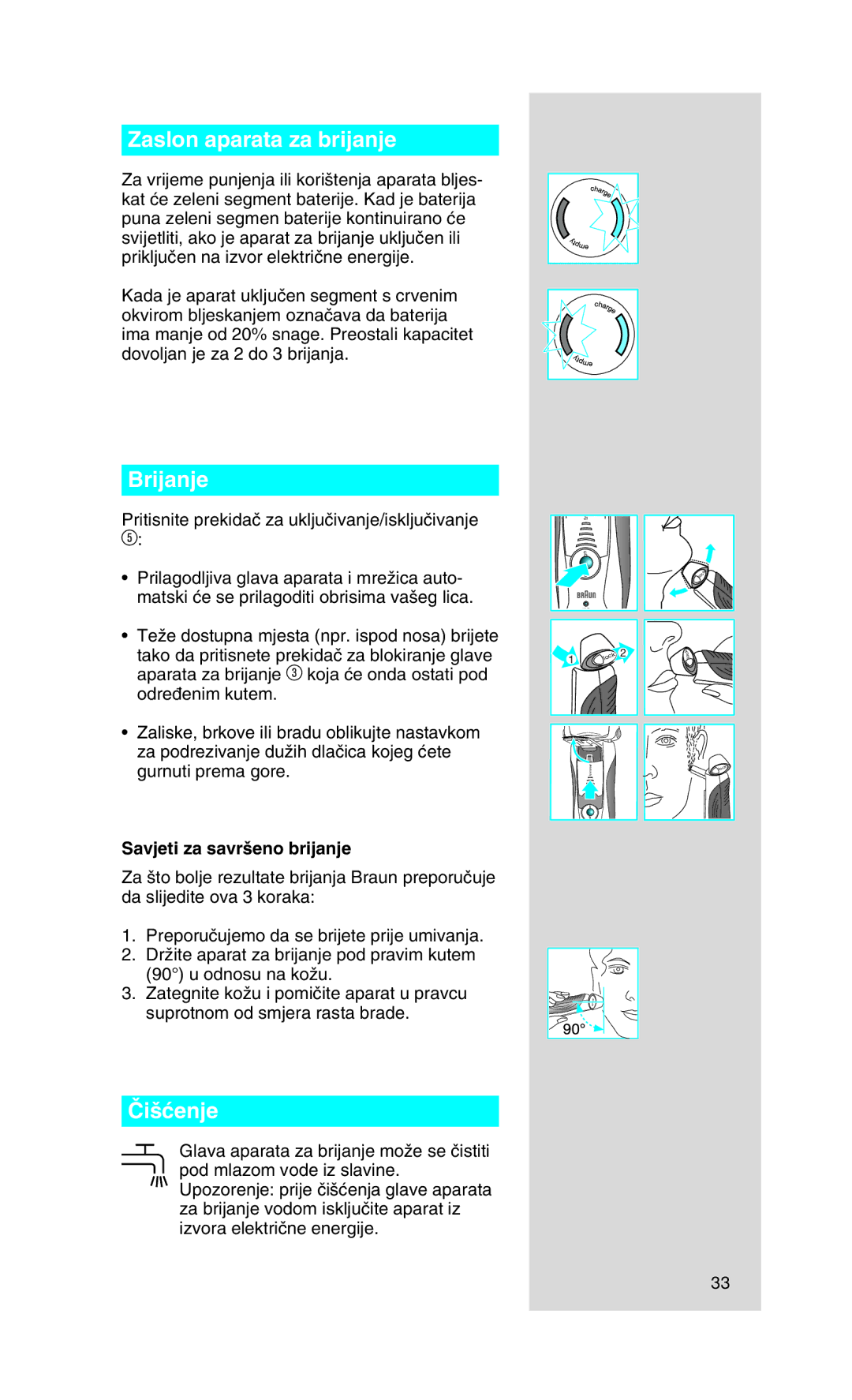 Braun 9565 manual Zaslon aparata za brijanje, Brijanje, Âi‰çenje, Savjeti za savr‰eno brijanje 