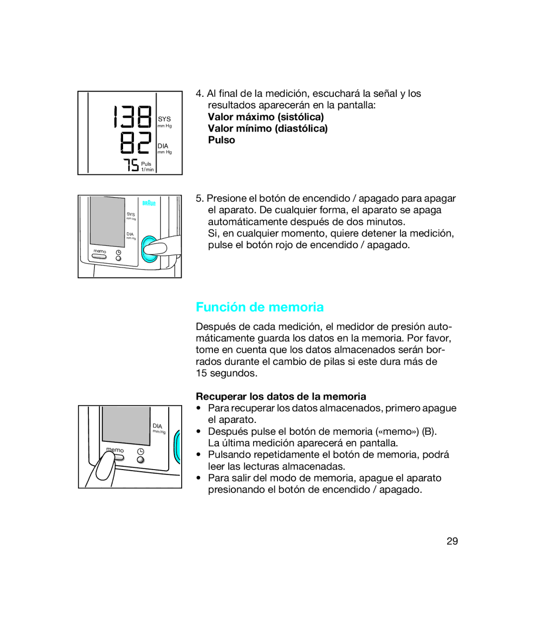 Braun BP 1650 Función de memoria, Valor máximo sistólica Valor mínimo diastólica Pulso, Recuperar los datos de la memoria 