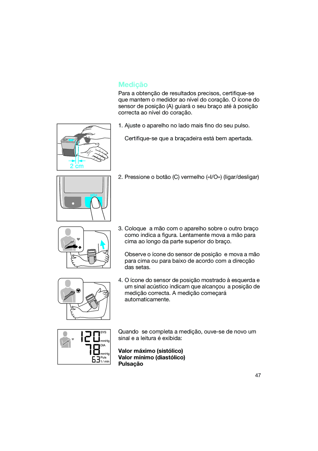 Braun BP2550 manual Medição, Valor máximo sistólico Valor mínimo diastólico Pulsação 