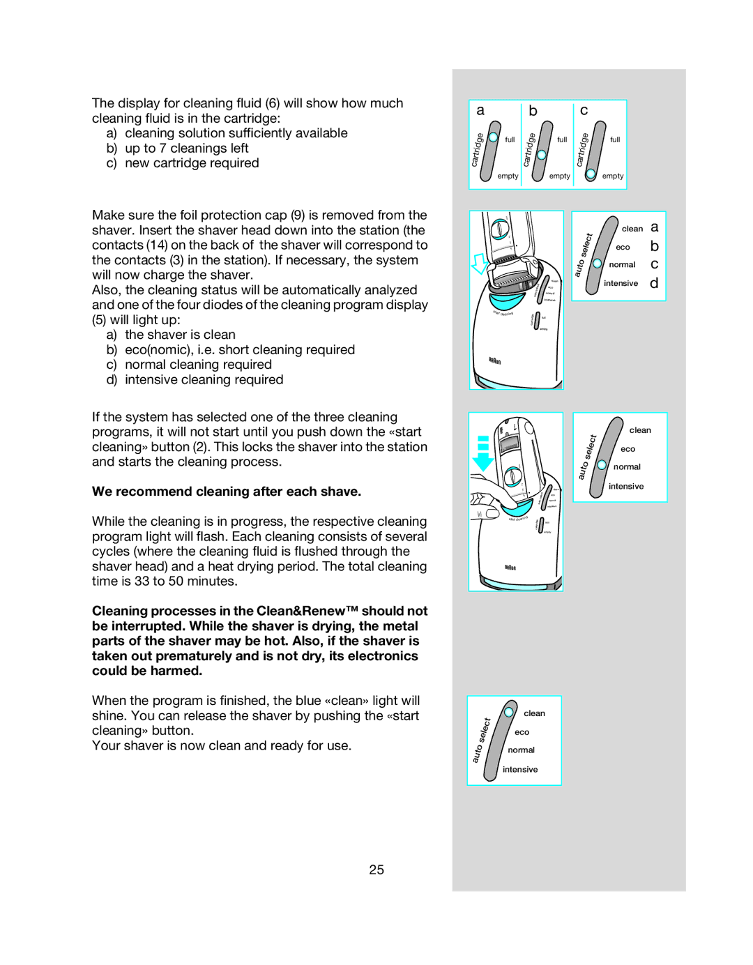 Braun BS 8995 manual We recommend cleaning after each shave 