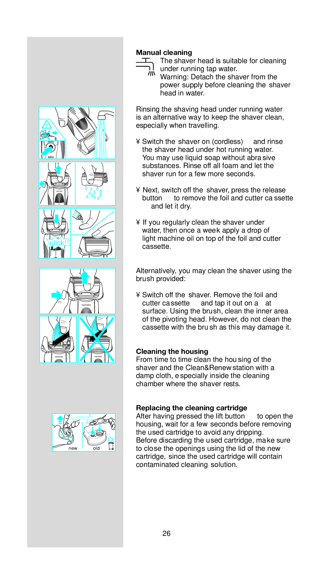 Braun BS 9591, BS 9581, BS 9585 manual Manual cleaning, Cleaning the housing, Replacing the cleaning cartridge 