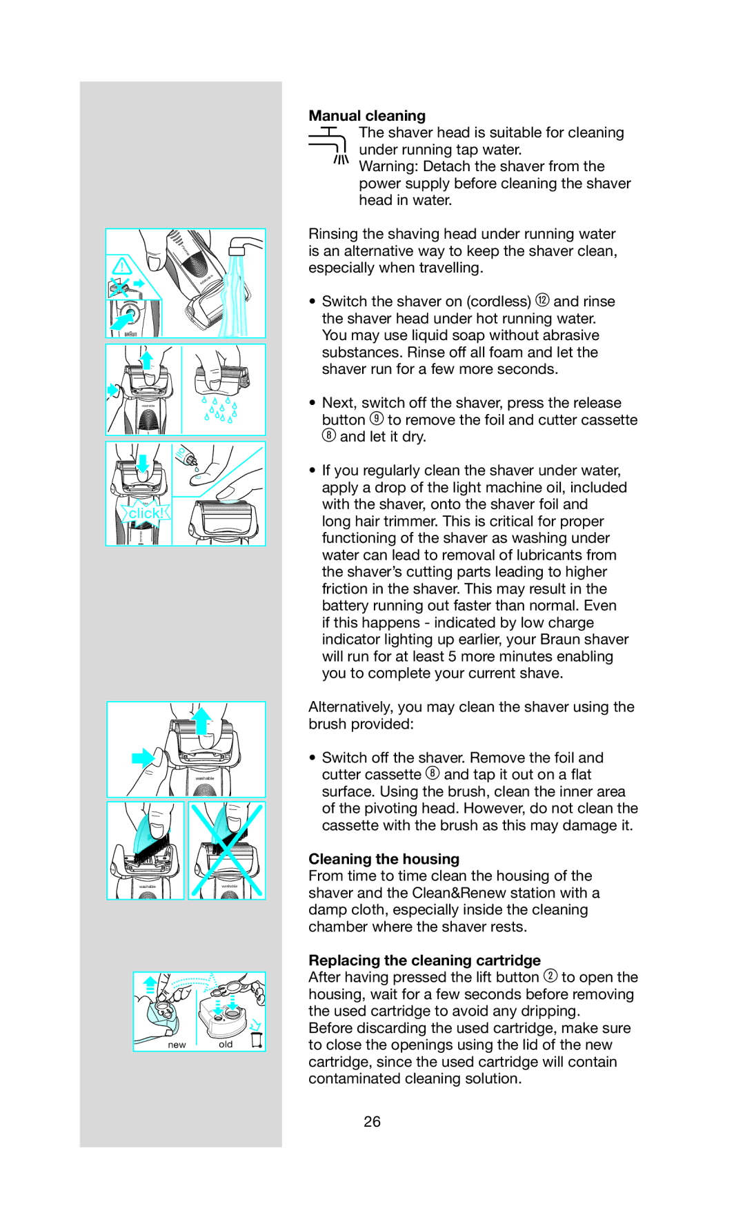 Braun BS 9791, BS 9785, BS 9781, BS 9782 manual Manual cleaning, Cleaning the housing, Replacing the cleaning cartridge 