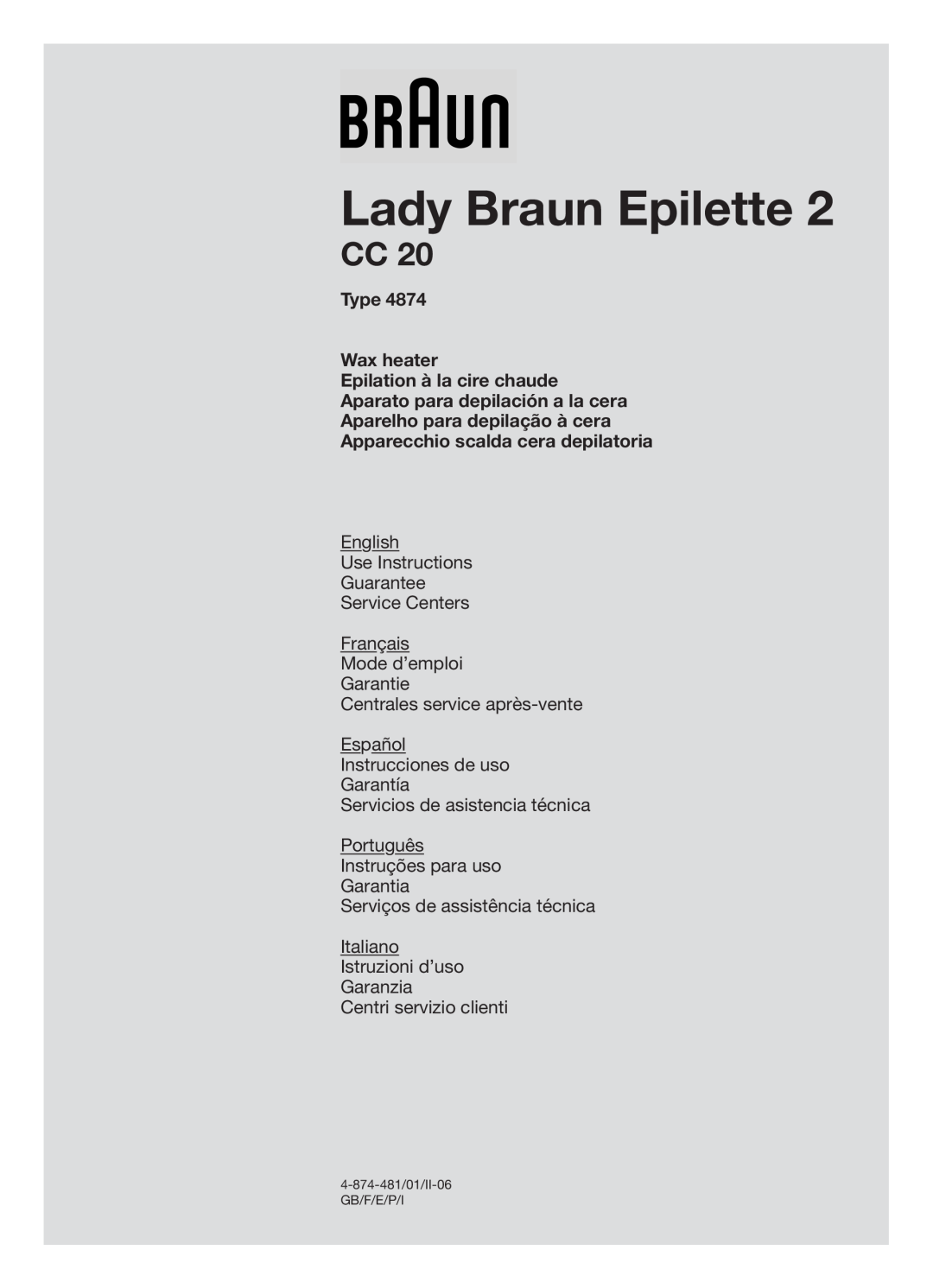 Braun CC20 manual Lady Braun Epilette, Type Wax heater Epilation à la cire chaude, Apparecchio scalda cera depilatoria 