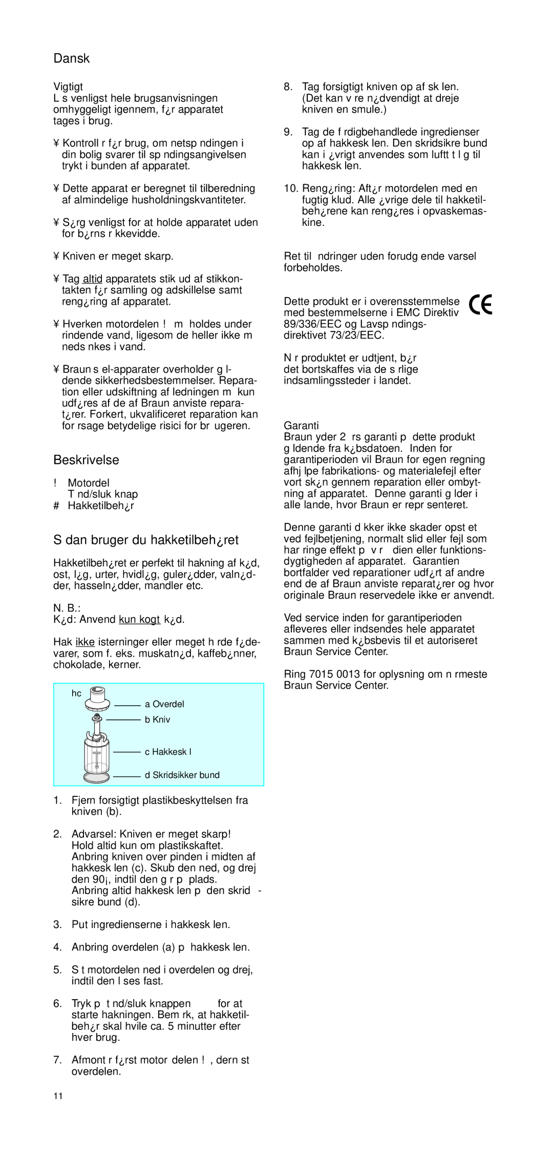 Braun CH 100 manual Dansk, Beskrivelse, Sådan bruger du hakketilbehøret, Vigtigt, Garanti 