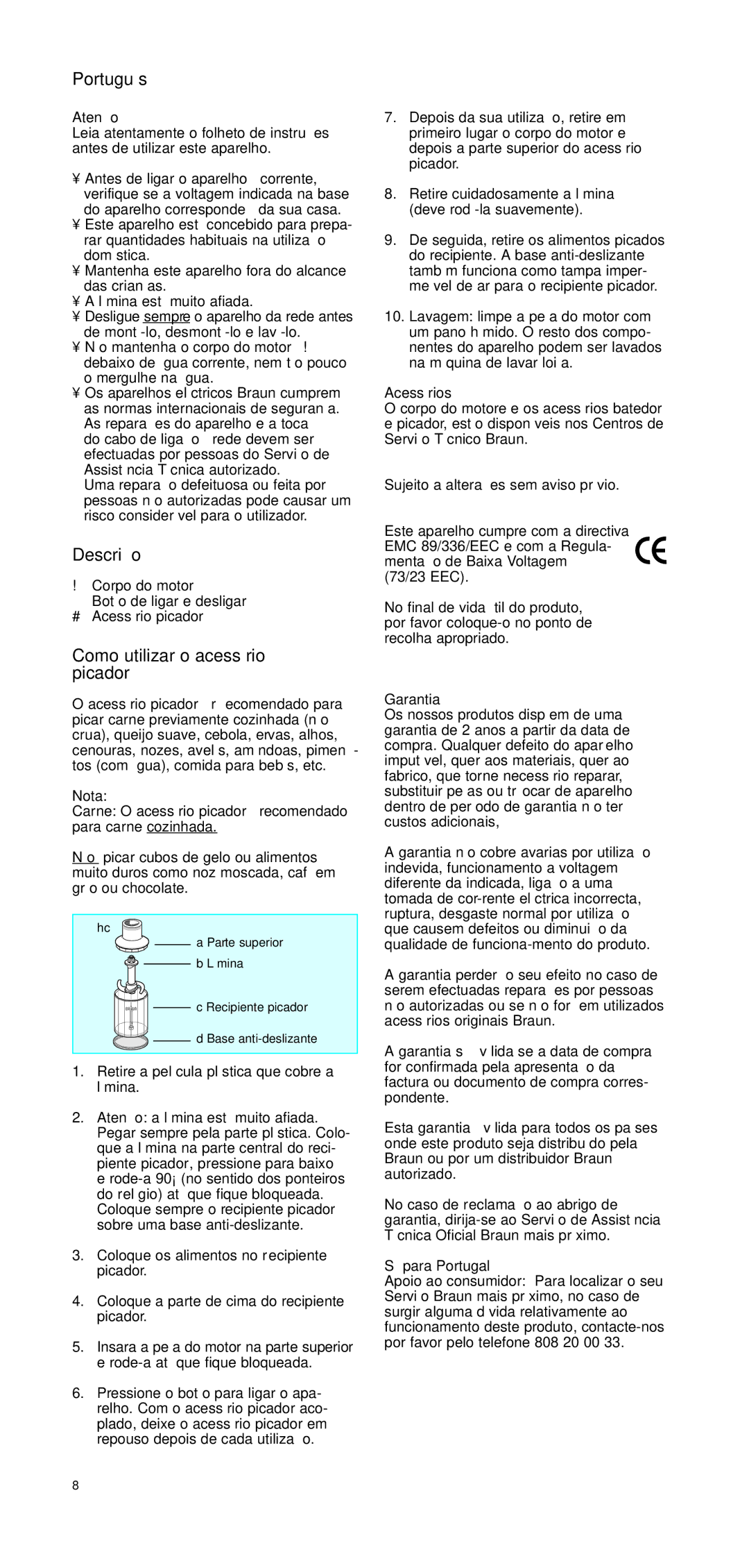 Braun CH 100 manual Português, Descrição, Como utilizar o acessório picador 