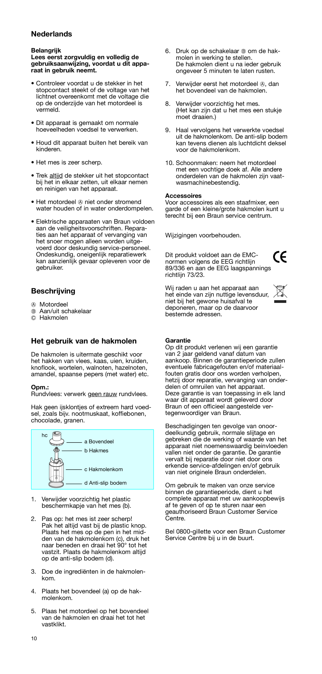 Braun CH 100 manual Nederlands, Beschrijving, Het gebruik van de hakmolen, Belangrijk, Accessoires, Garantie 