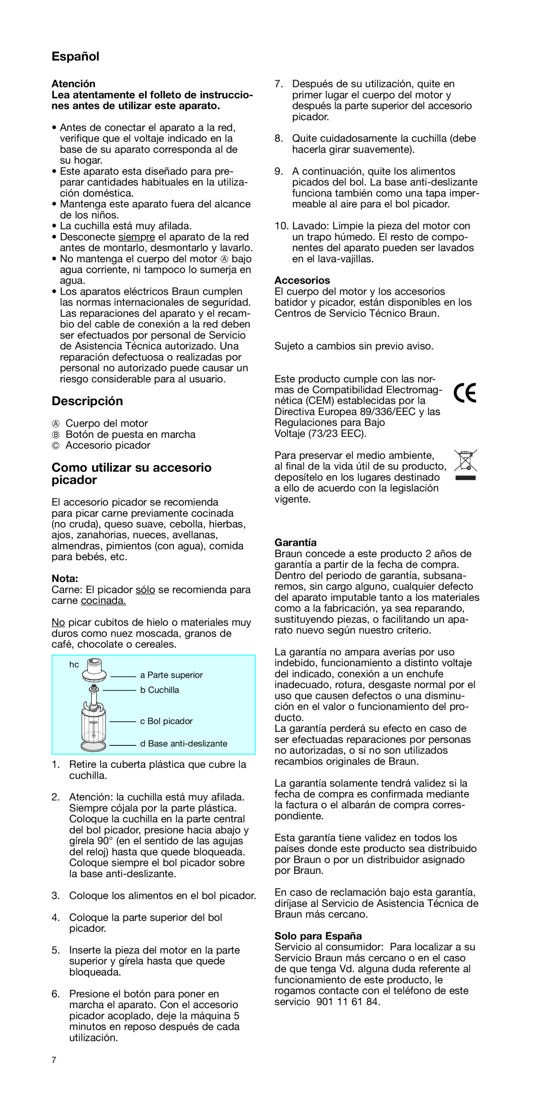 Braun CH 100 manual Español, Descripción, Como utilizar su accesorio picador, Atención, Nota, Accesorios, Garantía 