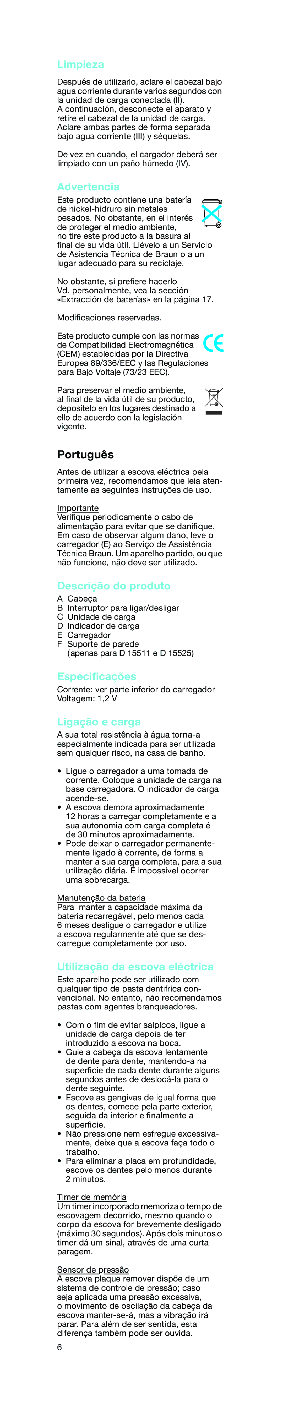 Braun D15525 Limpieza, Advertencia, Descrição do produto, Especiﬁcações, Ligação e carga, Utilização da escova eléctrica 