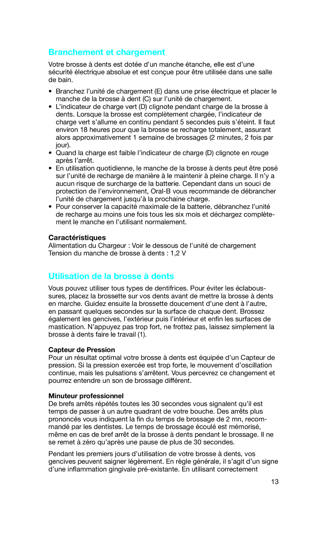 Braun D16.565 manual Branchement et chargement, Utilisation de la brosse à dents, Caractéristiques, Capteur de Pression 