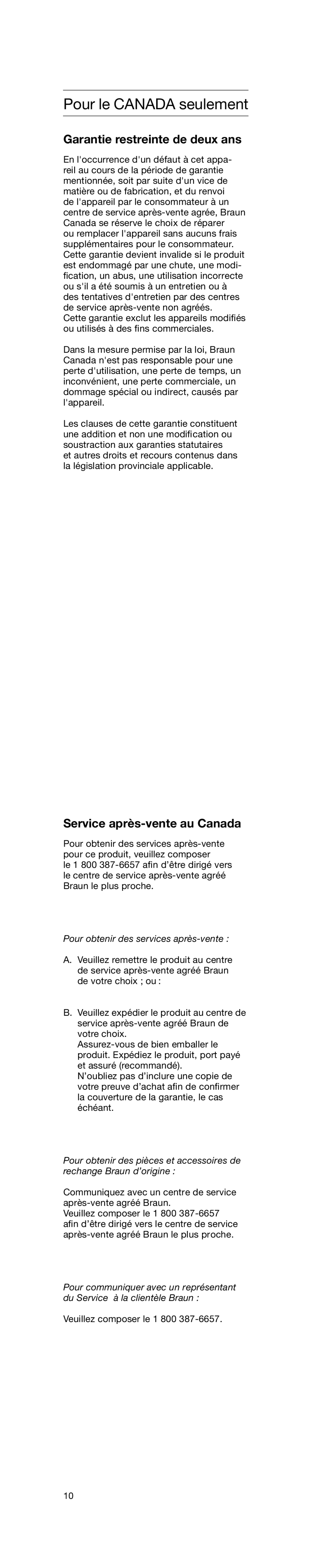 Braun D9521, D9535 manual Garantie restreinte de deux ans, Service après-vente au Canada 