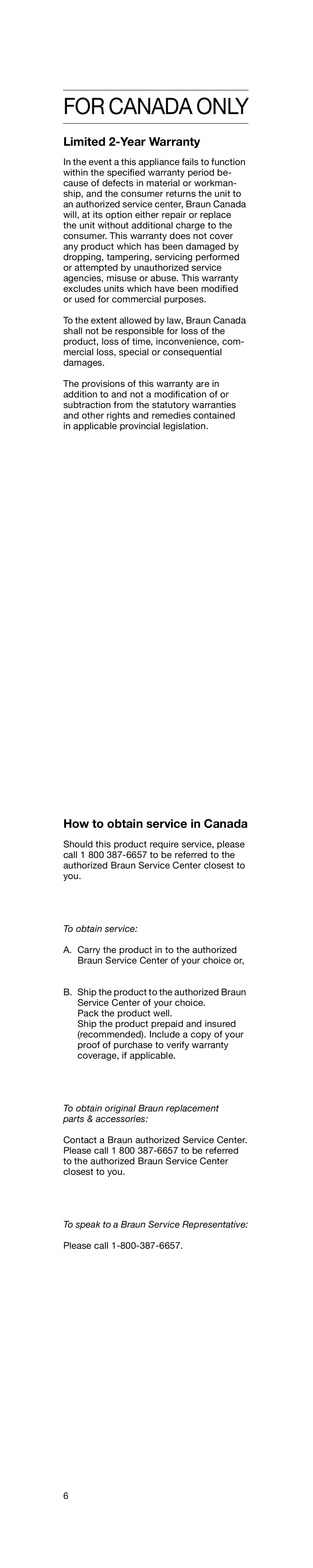 Braun D9521, D9535 manual For Canada only, How to obtain service in Canada 