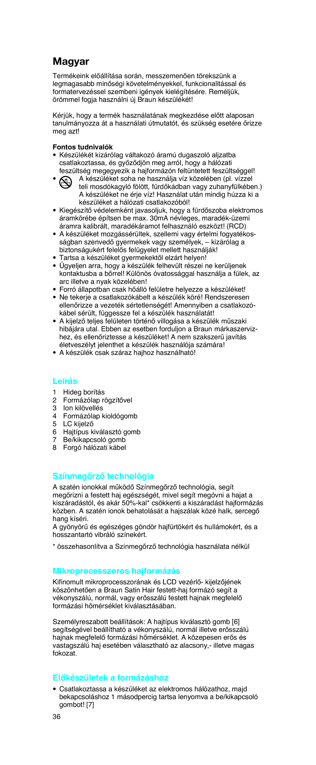 Braun EC 2 manual Magyar, Leírás, Színmegőrző technológia, Mikroprocesszoros hajformázás, Előkészületek a formázáshoz 