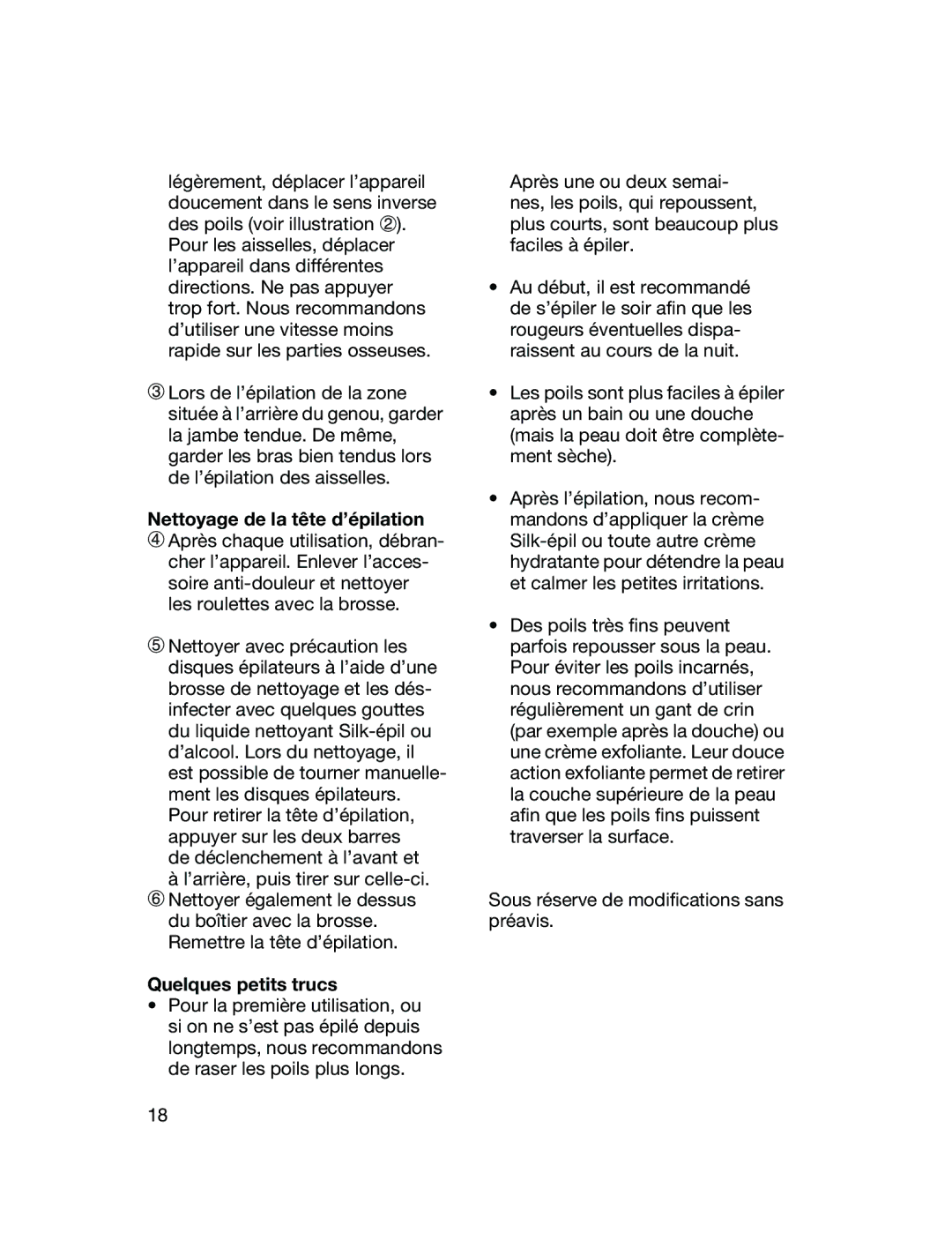 Braun EE 1180, EE 1170, EE 1160 manual Nettoyage de la tête d’épilation, De déclenchement à l’avant et, Quelques petits trucs 