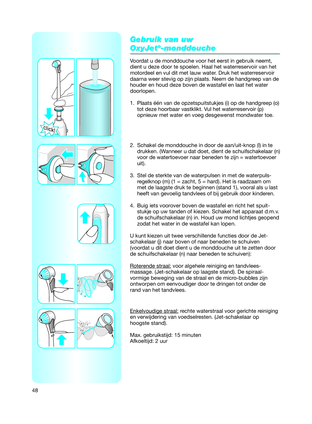 Braun Electric Toothbrush manual Gebruik van uw OxyJet-monddouche 