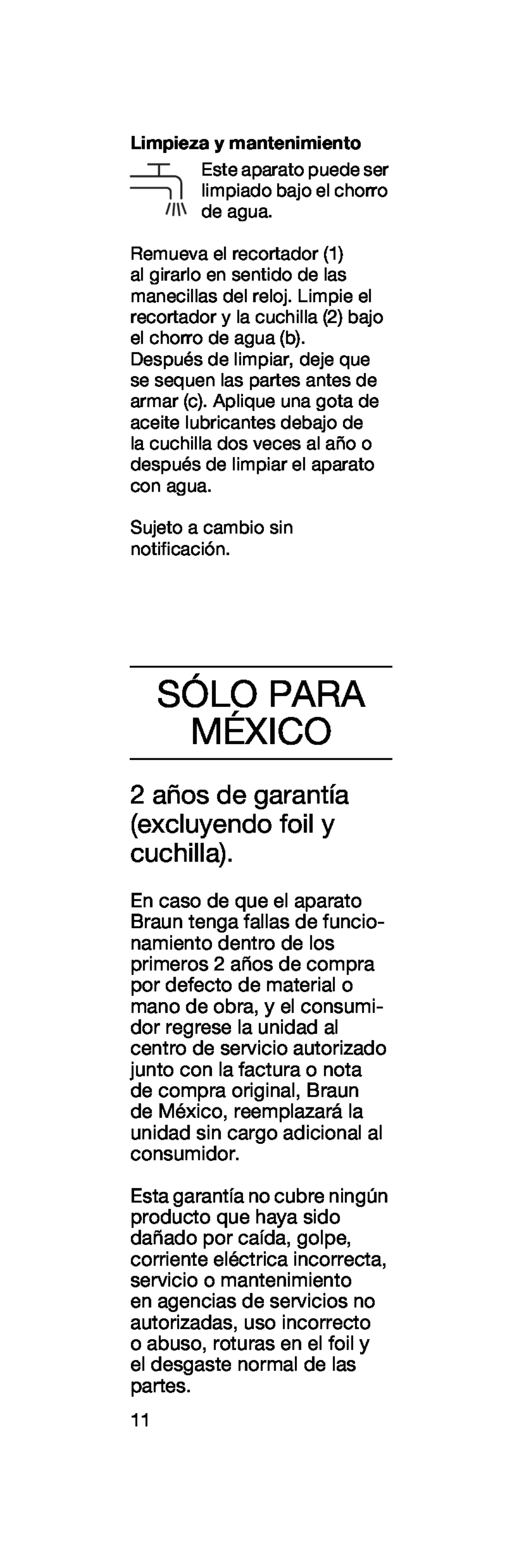 Braun EN 10 manual Sólo Para México, 2 años de garantía excluyendo foil y cuchilla, Limpieza y mantenimiento 