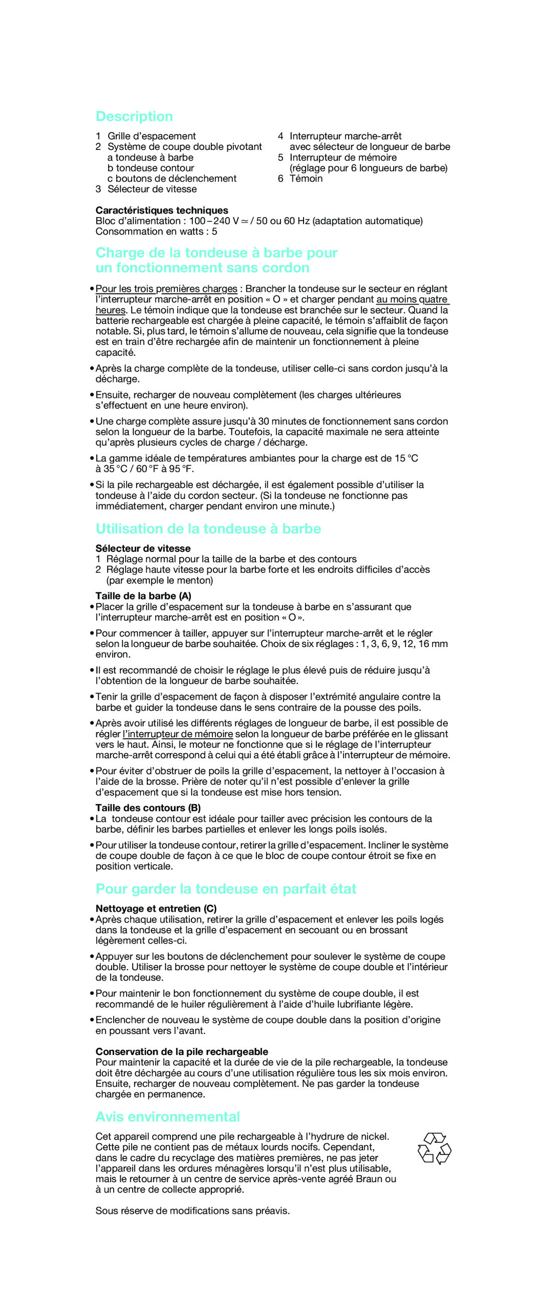 Braun EP 100 manual Utilisation de la tondeuse à barbe, Pour garder la tondeuse en parfait état, Avis environnemental 