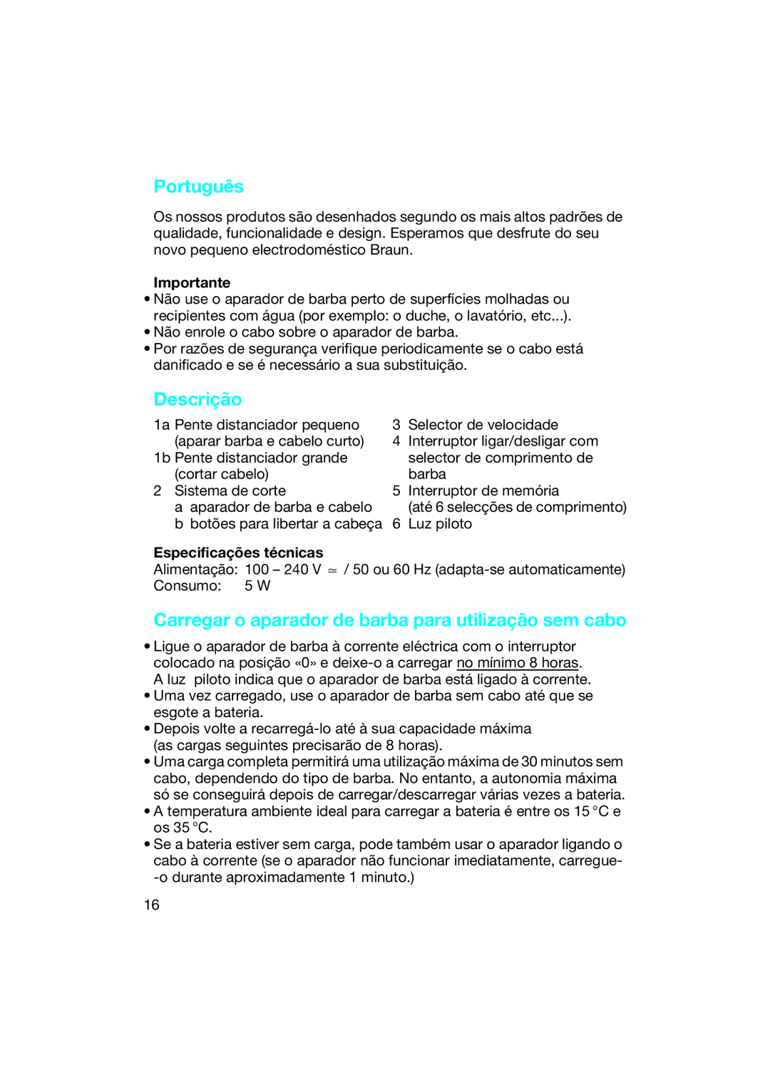 Braun EP 50 manual Português, Descrição, Carregar o aparador de barba para utilização sem cabo, Especificações técnicas 