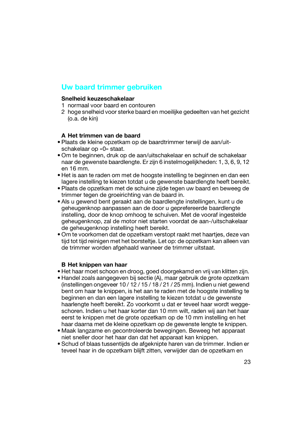 Braun EP 50 manual Uw baard trimmer gebruiken, Snelheid keuzeschakelaar, Het trimmen van de baard, Het knippen van haar 