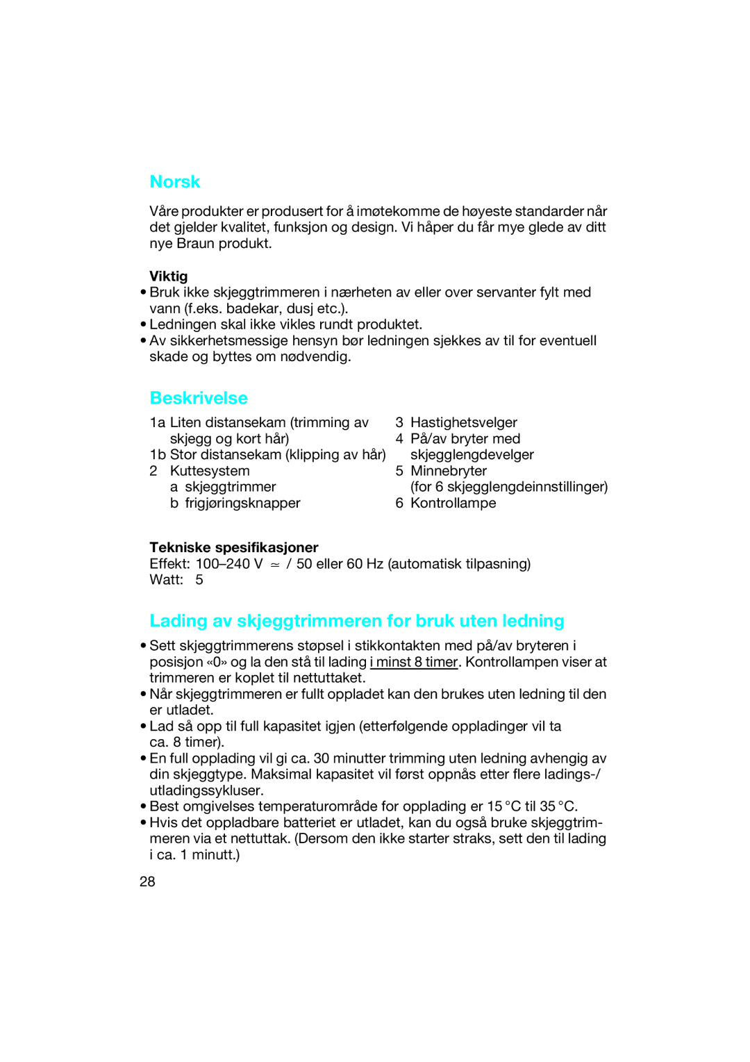 Braun EP 50 manual Norsk, Lading av skjeggtrimmeren for bruk uten ledning, Viktig, Tekniske spesifikasjoner 