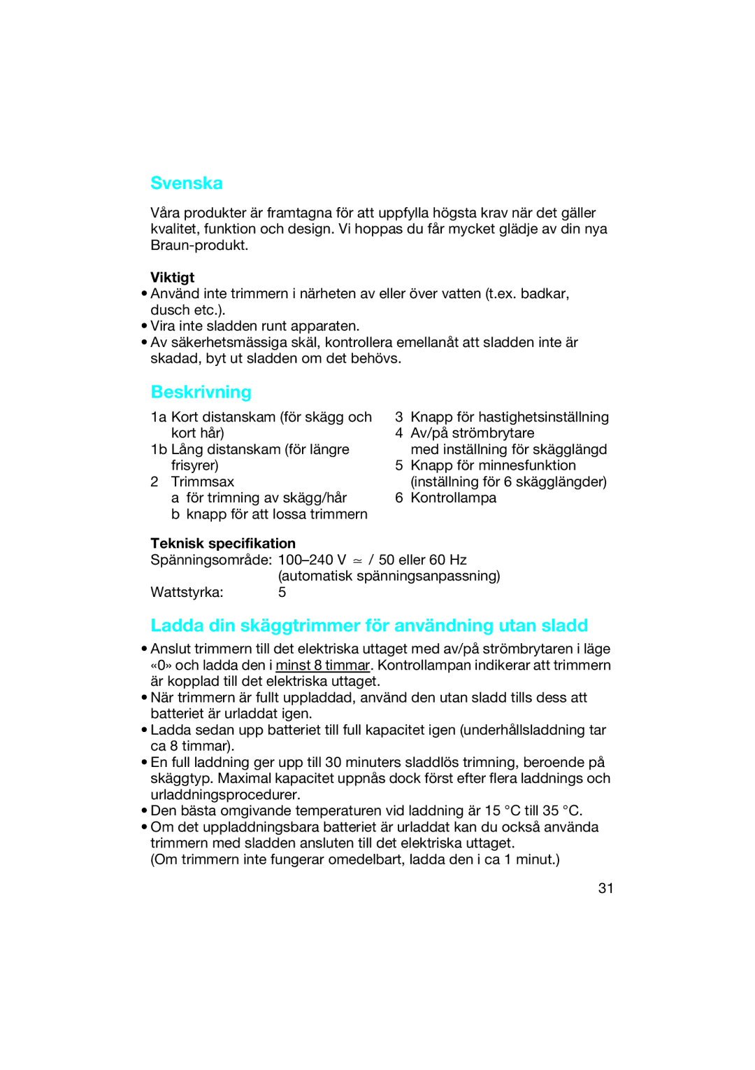 Braun EP 50 manual Svenska, Beskrivning, Ladda din skäggtrimmer för användning utan sladd, Viktigt, Teknisk specifikation 