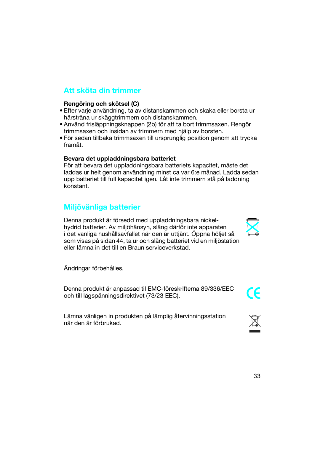 Braun EP 50 Att sköta din trimmer, Miljövänliga batterier, Rengöring och skötsel C, Bevara det uppladdningsbara batteriet 