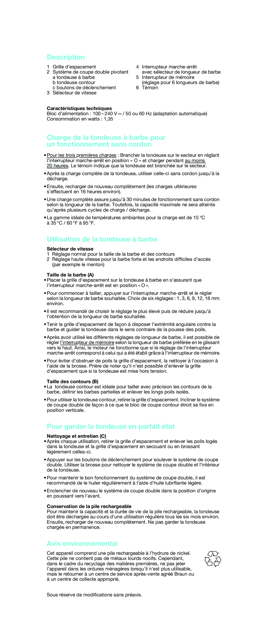 Braun EP 60 manual Utilisation de la tondeuse à barbe, Pour garder la tondeuse en parfait état, Avis environnemental 