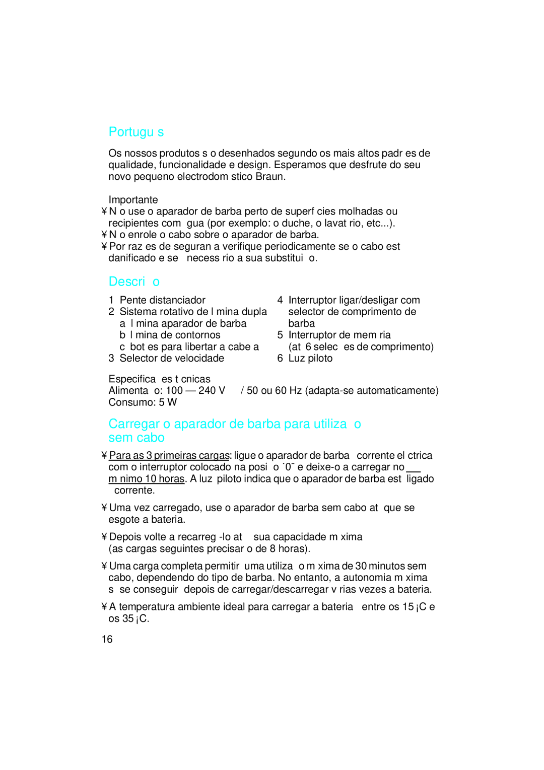 Braun EP 80 manual Português, Descrição, Carregar o aparador de barba para utilização sem cabo, Especificações técnicas 