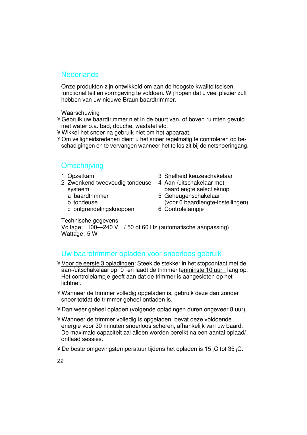 Braun EP 80 Nederlands, Omschrijving, Uw baardtrimmer opladen voor snoerloos gebruik, Waarschuwing, Technische gegevens 