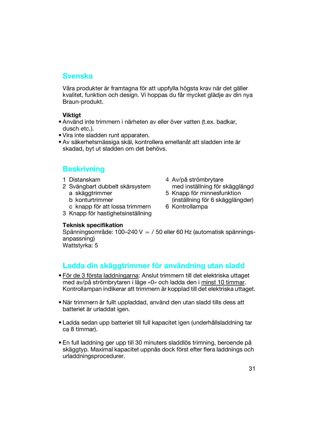 Braun EP 80 manual Svenska, Beskrivning, Ladda din skäggtrimmer för användning utan sladd, Viktigt, Teknisk specifikation 