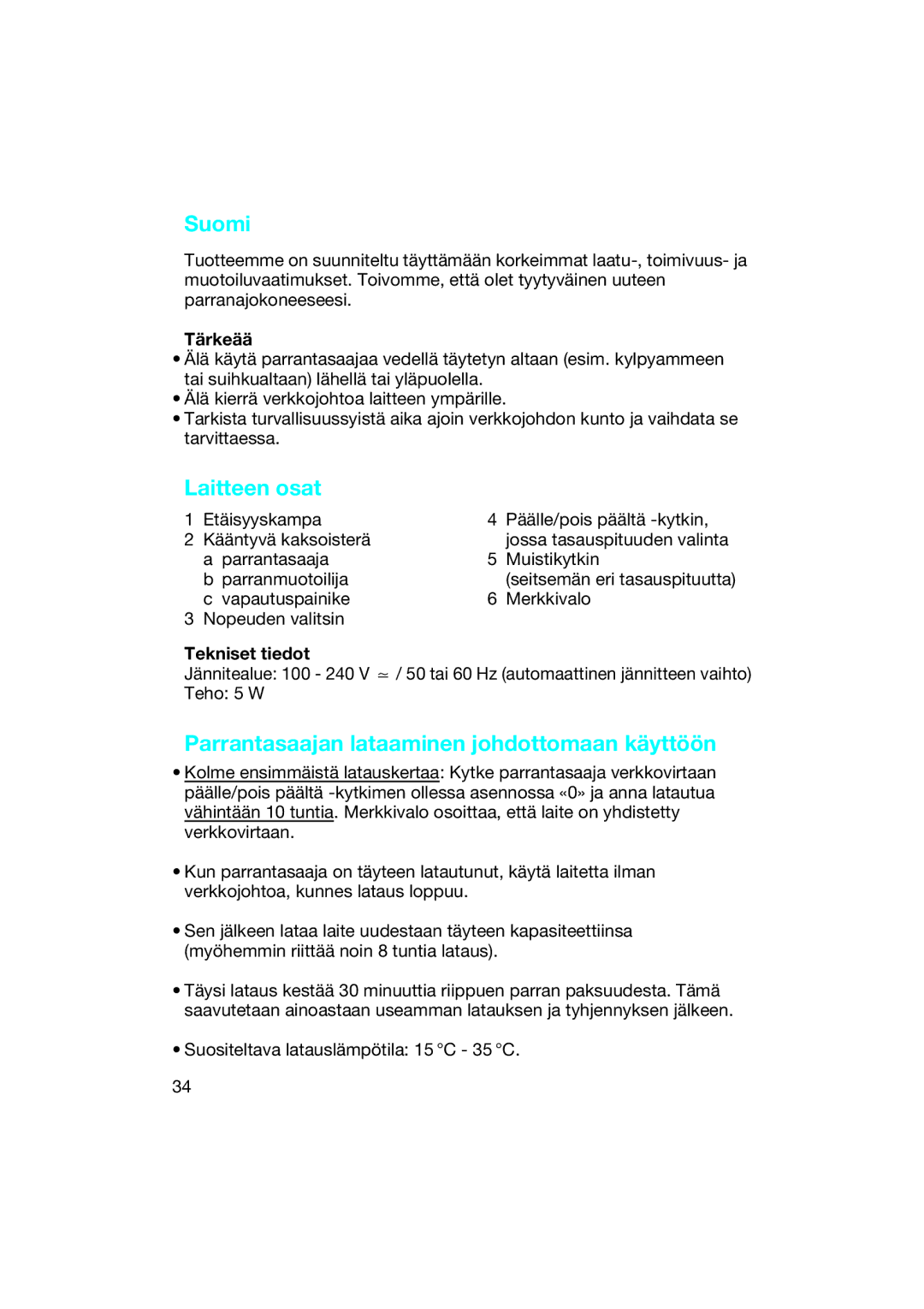 Braun EP 80 manual Suomi, Laitteen osat, Parrantasaajan lataaminen johdottomaan käyttöön, Tärkeää, Tekniset tiedot 