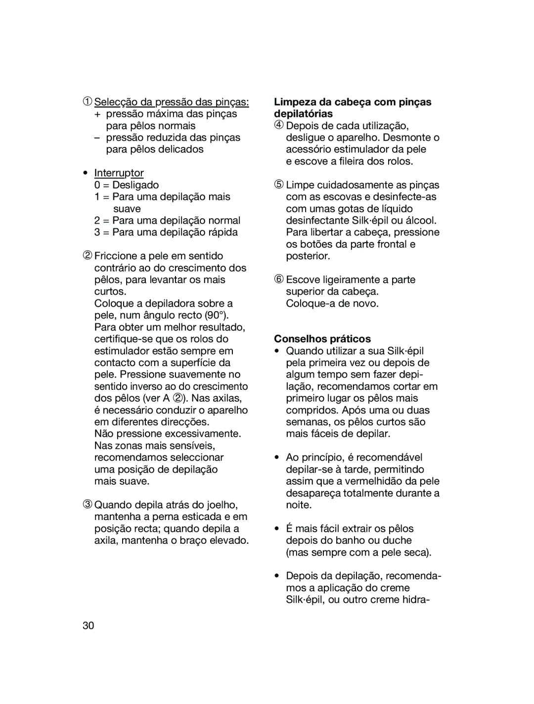 Braun ER 1393, ER 1373, ER 1383 manual Limpeza da cabeça com pinças depilatórias, Conselhos práticos 