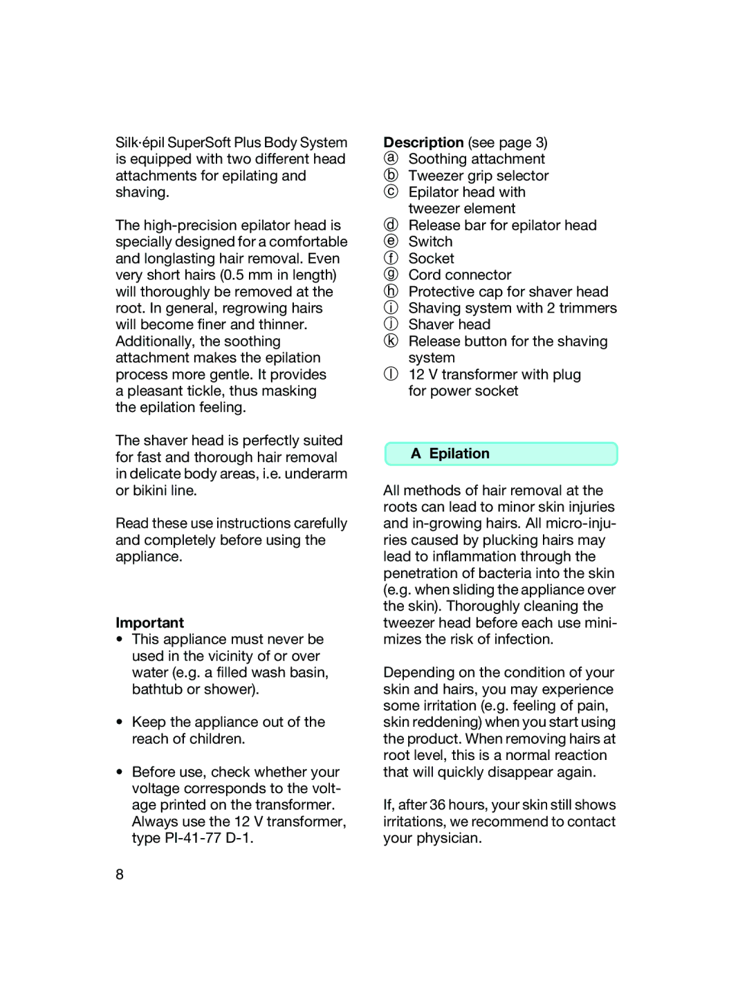 Braun ER 1383, ER 1393, ER 1373 manual Always use the 12 V transformer, type PI-41-77 D-1, Description see, Epilation 