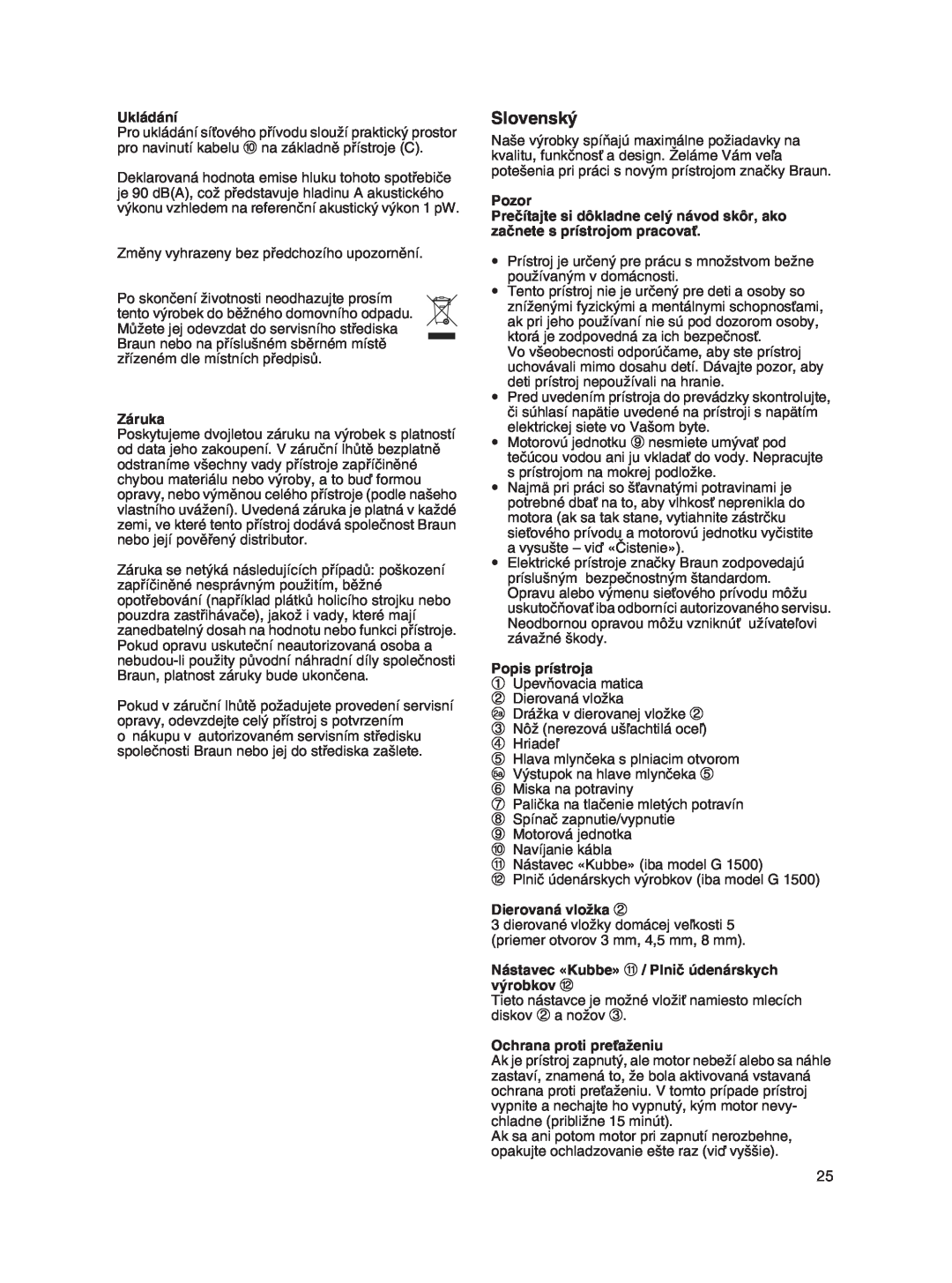 Braun G 1500 manual Slovensk˘, Ukládání, Záruka, Pozor, Popis prístroja, Dierovaná vloÏka, Ochrana proti preÈaÏeniu 