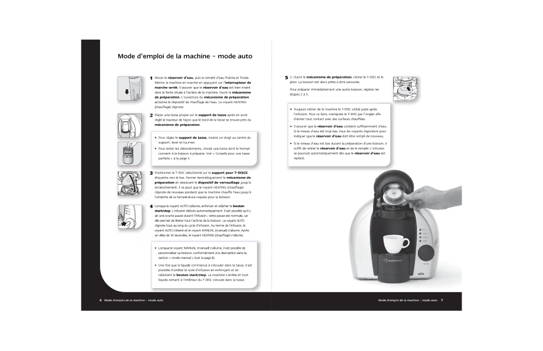 Braun Hot Beverage Machine manual Mode d’emploi de la machine mode auto, Mécanisme de préparation 