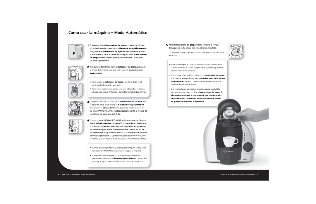 Braun Hot Beverage Machine manual 6 Cómo usar la máquina – Modo Automático 