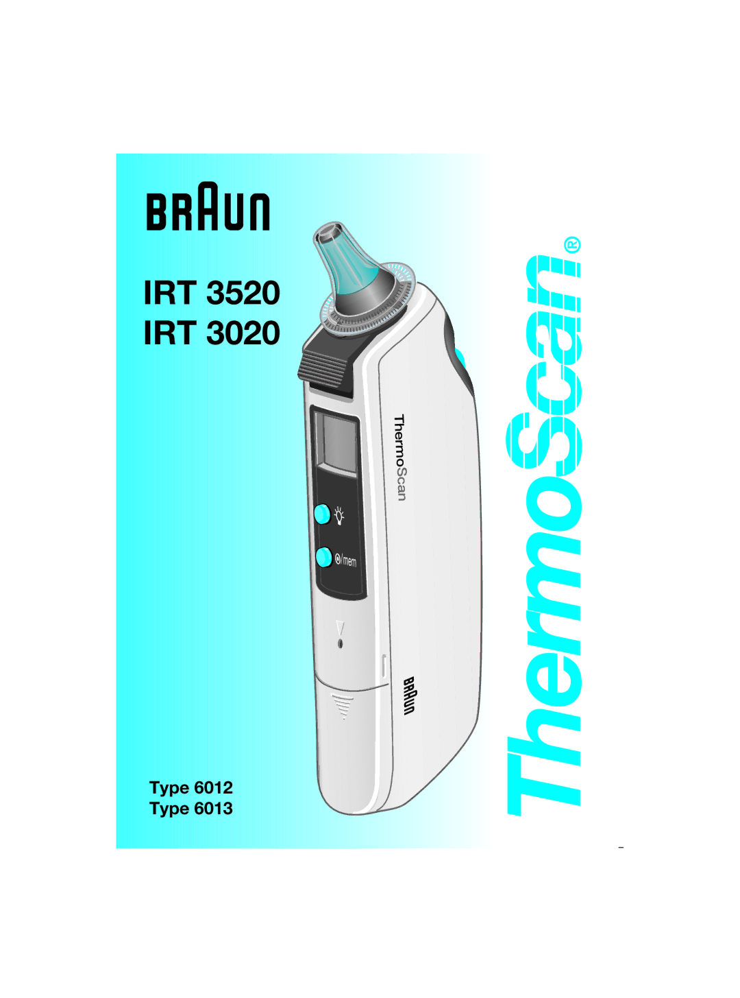 Braun IRT 3520, IRT 3020 manual ThermoScan 