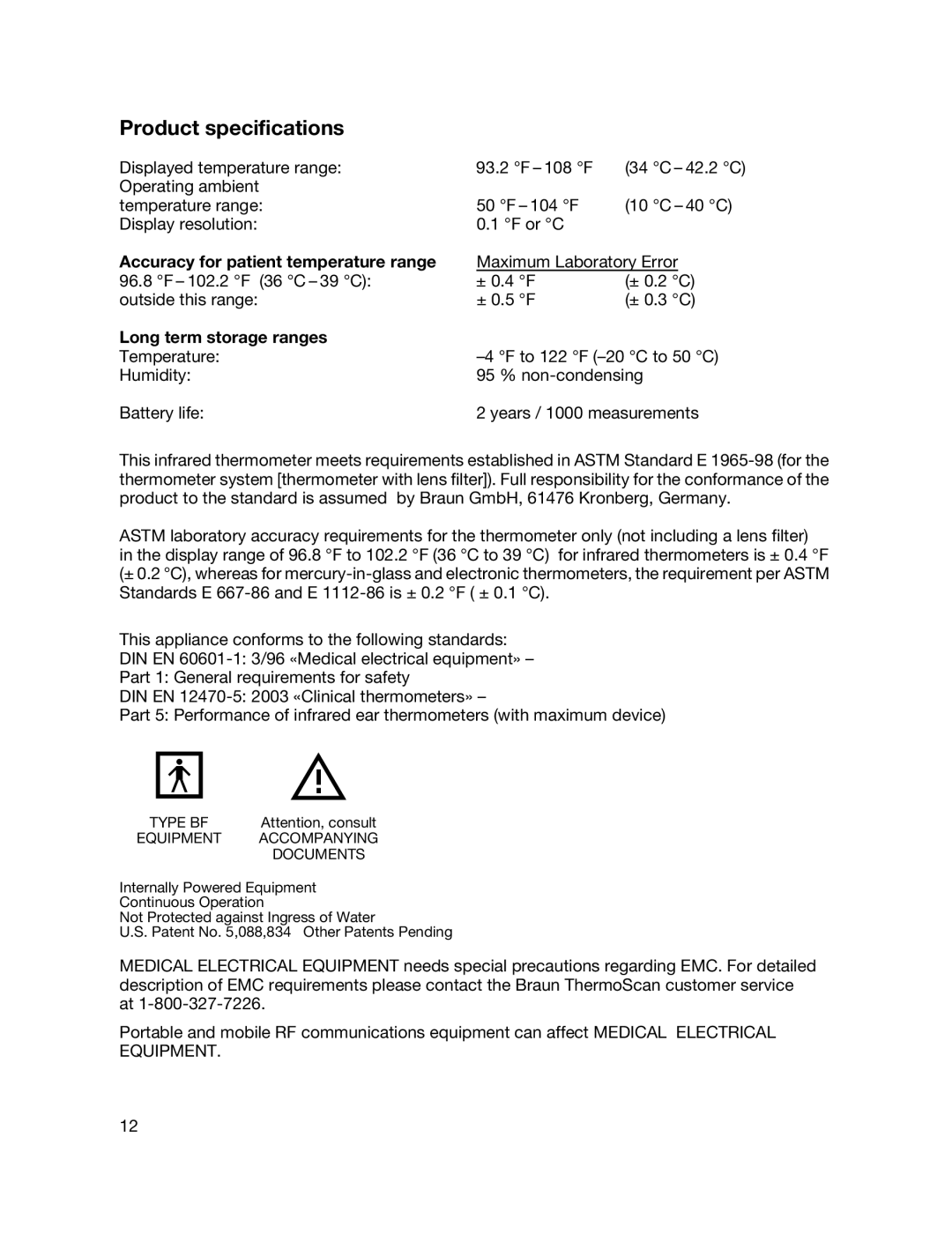 Braun IRT 4520, IRT 4020 Product specifications, Displayed temperature range 108 F, Accuracy for patient temperature range 