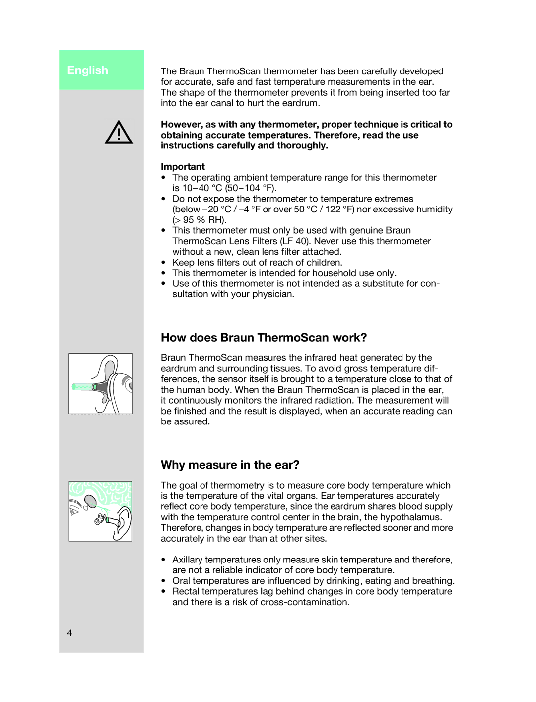 Braun IRT4020 manual How does Braun ThermoScan work?, Why measure in the ear?, Instructions carefully and thoroughly 