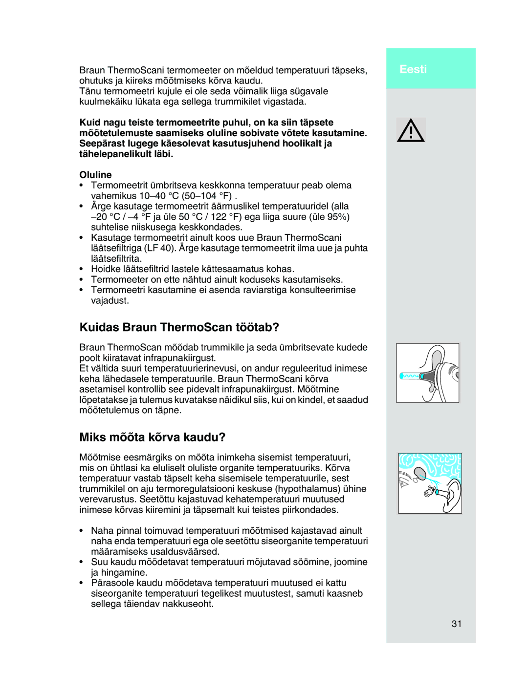 Braun IRT4520 manual Kuidas Braun ThermoScan töötab?, Miks mõõta kõrva kaudu? 