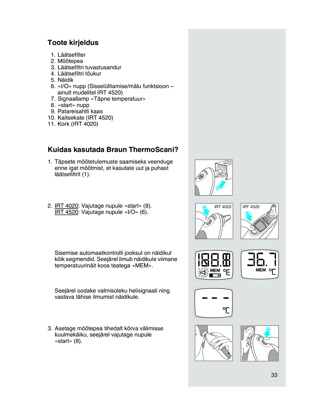 Braun IRT4520 manual Toote kirjeldus, Kuidas kasutada Braun ThermoScani? 