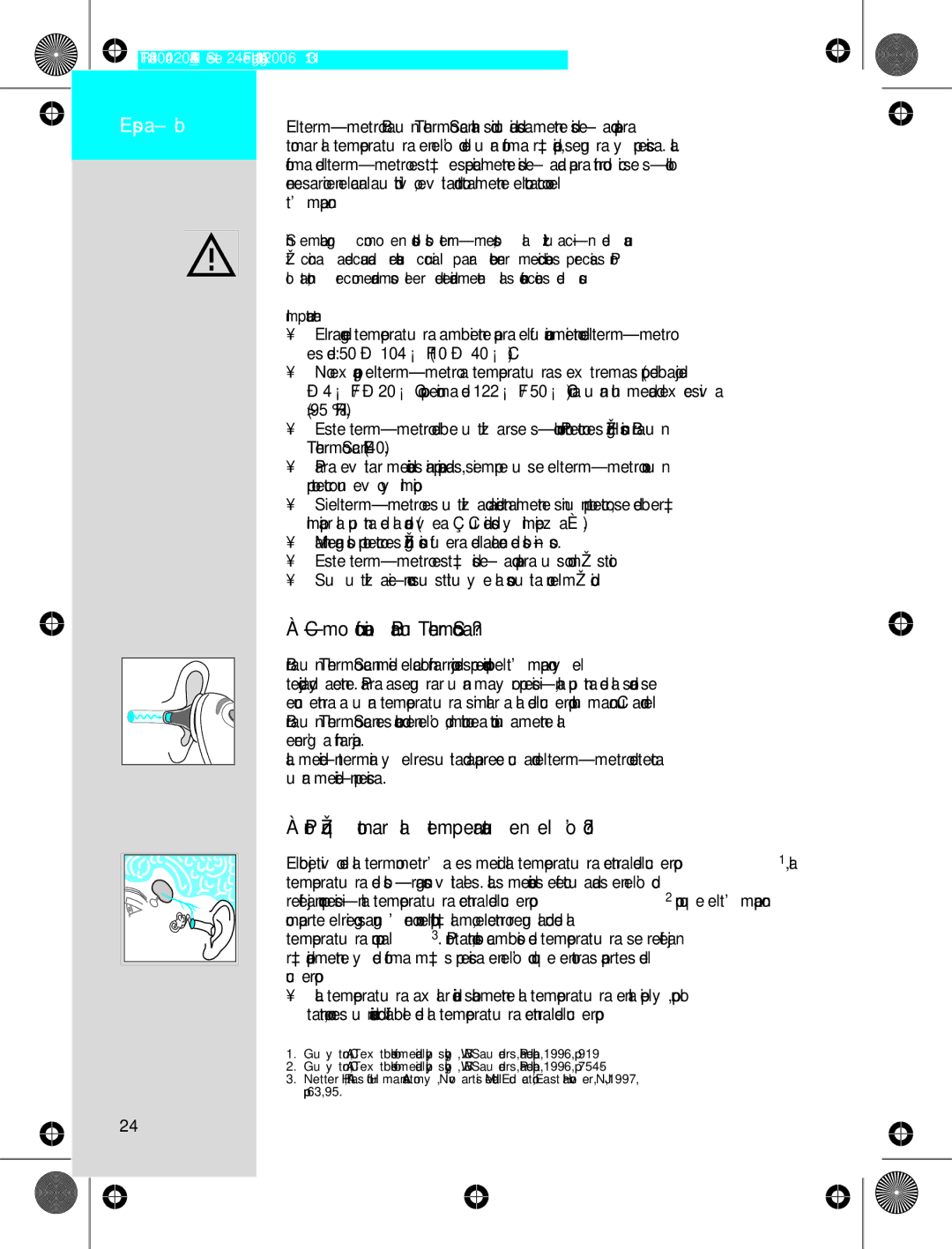 Braun IRT4520USSM manual ¿Cómo funciona Braun ThermoScan?, ¿Por qué tomar la temperatura en el oído?, Importante 