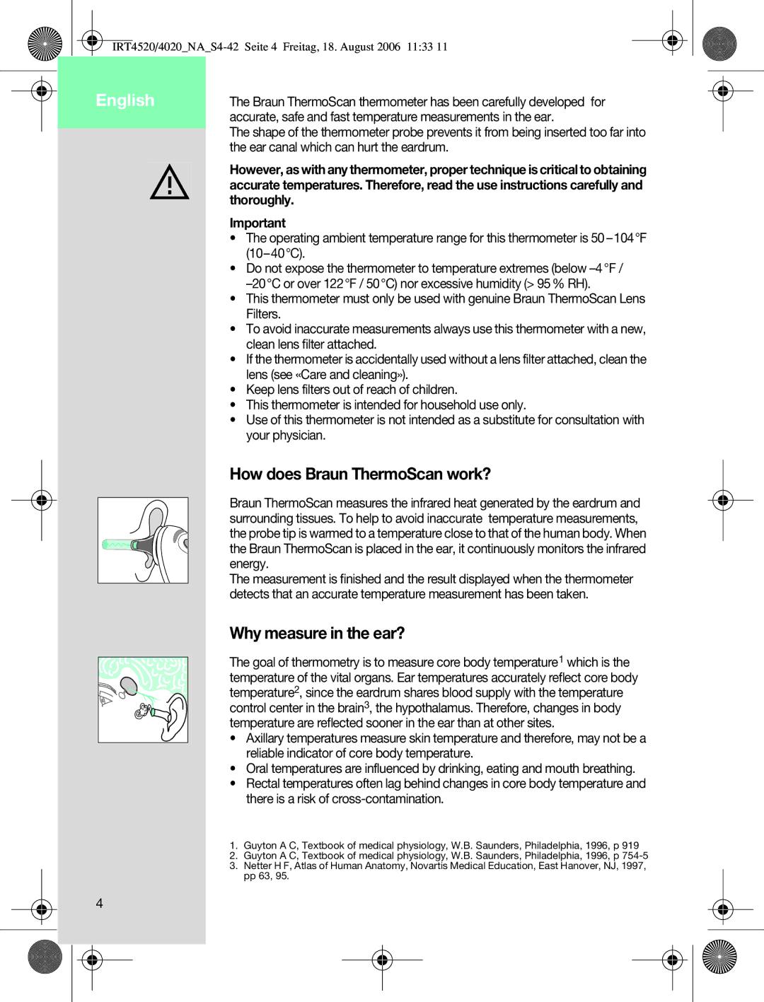 Braun IRT4520USSM manual How does Braun ThermoScan work?, Why measure in the ear?, Ear canal which can hurt the eardrum 