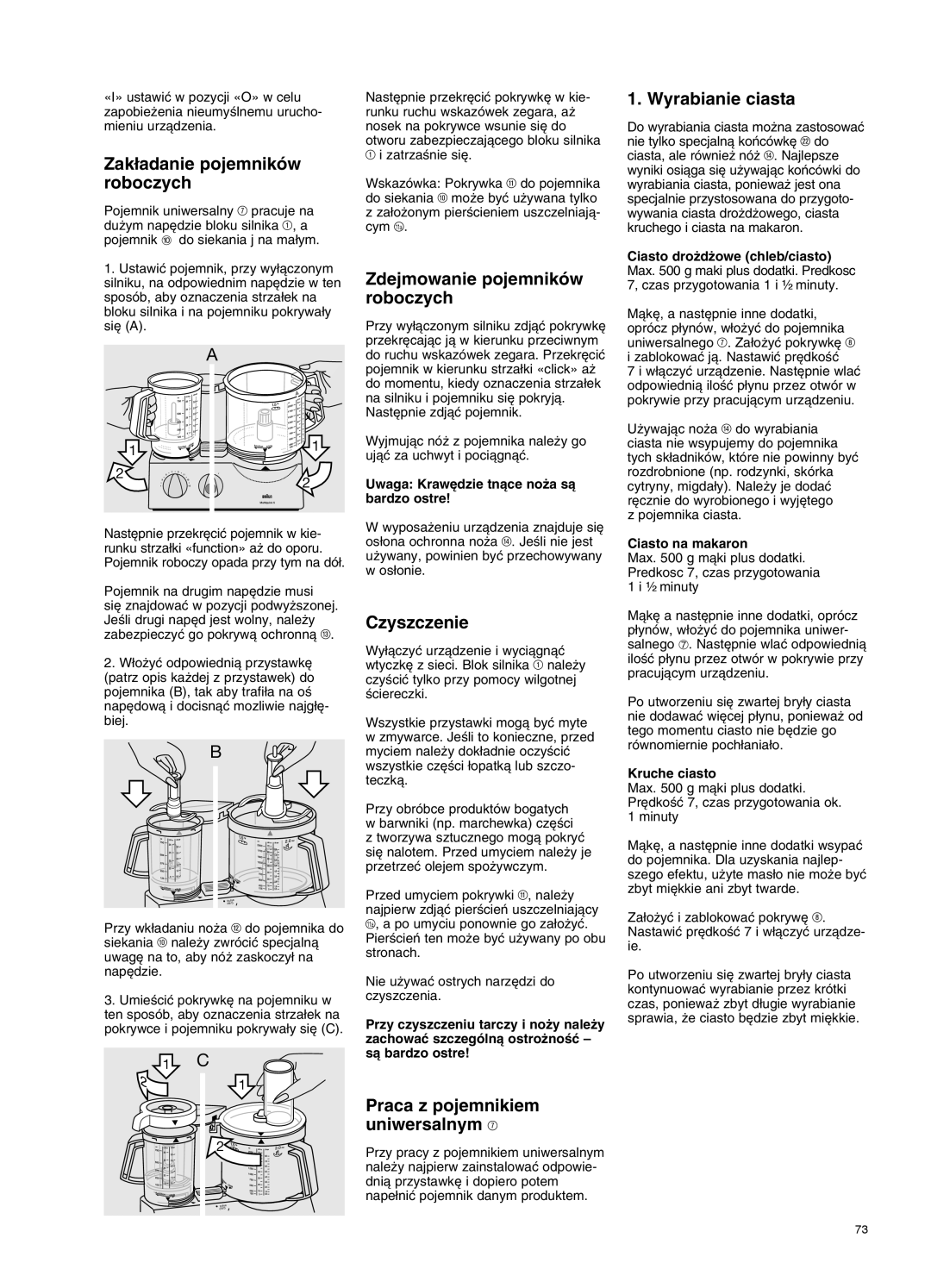 Braun K 700 manual Zak∏adanie pojemników roboczych, Zdejmowanie pojemników roboczych, Czyszczenie, Wyrabianie ciasta, 1 C 2 